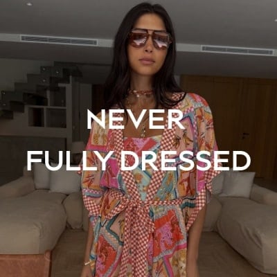 NEVER FULLY DRESSED