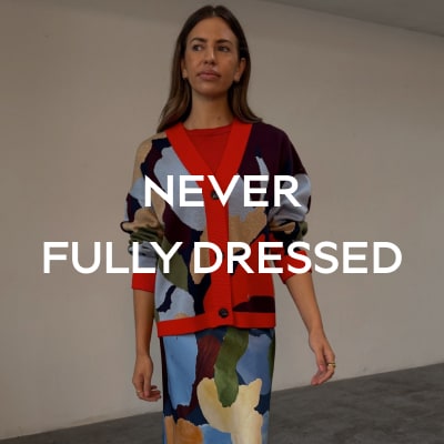 NEVER FULLY DRESSED