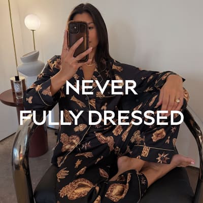 NEVER FULLY DRESSED