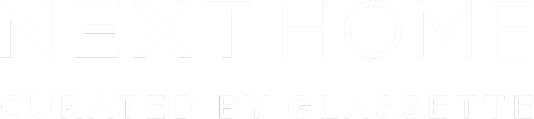 NEXT HOME CURATED BY GLASSETTE