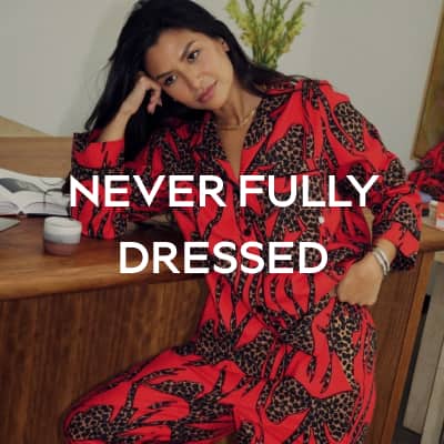 NEVER FULLY DRESSED