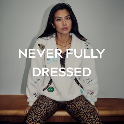 NEVER FULLY DRESSED