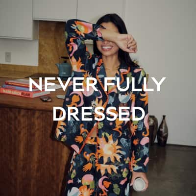 NEVER FULLY DRESSED