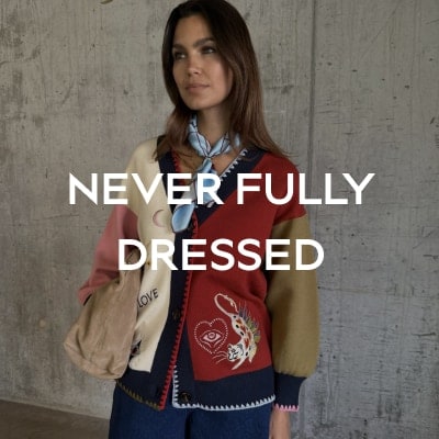 NEVER FULLY DRESSED
