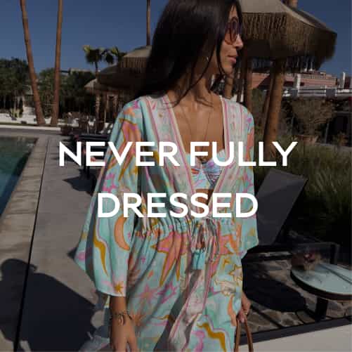 NEVER FULLY DRESSED