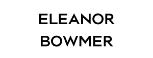 ELEANOR BOWMER