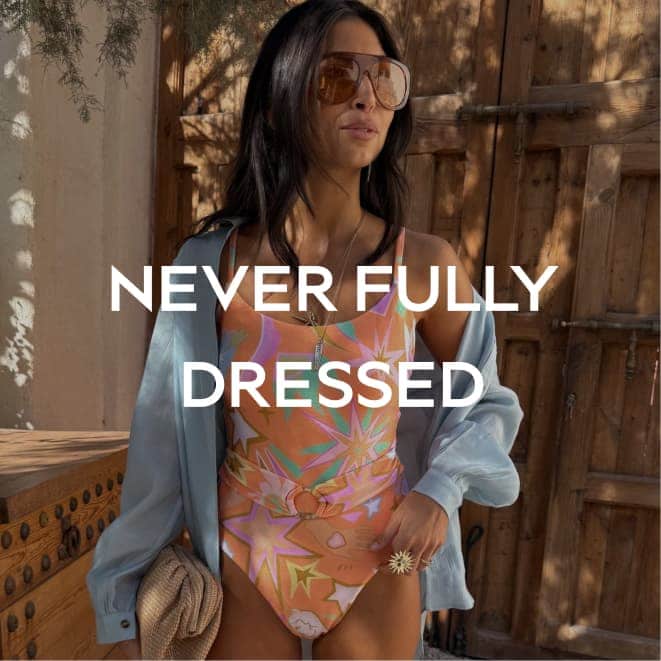 NEVER FULLY DRESSED