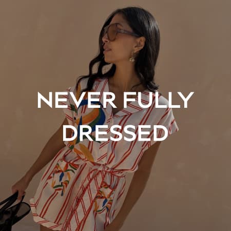 NEVER FULLY DRESSEDdBrand_1