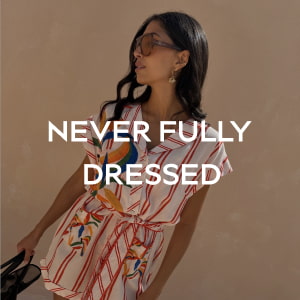 NEVER FULLY DRESSED