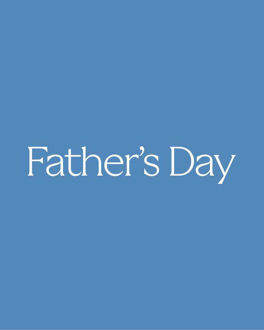 Looking Last Minute? Shop our Father's Day e-Gift cards