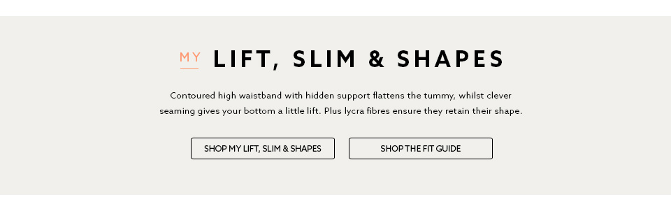 MY LIFT SLIM & SHAPES