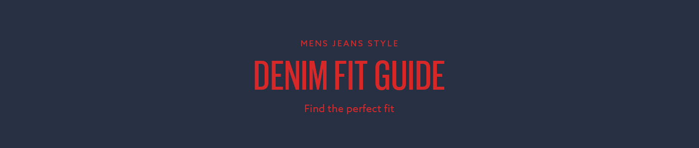 Denim Fit Guide