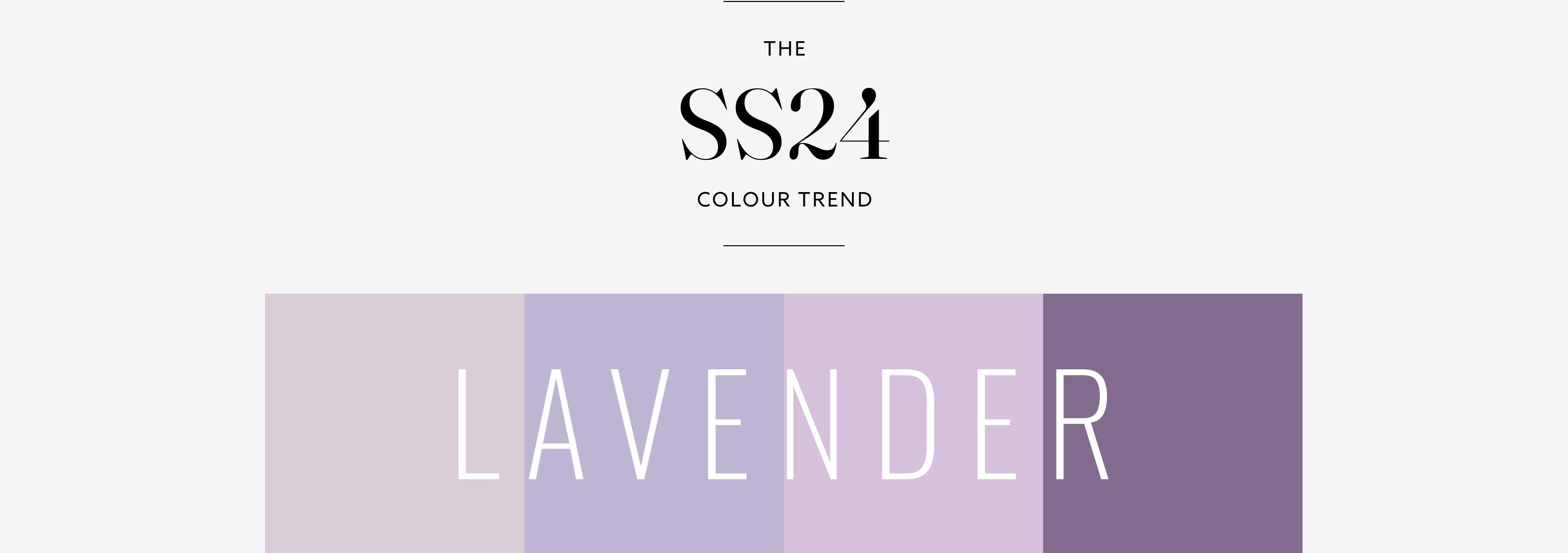 The SS24 Colour Trend - Lavender